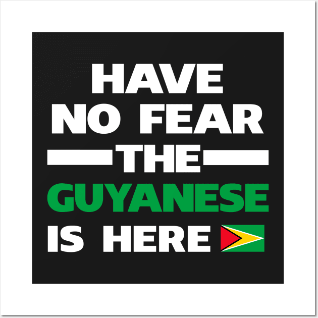 No Fear Guyanese Is Here Guyana Wall Art by lubashantae